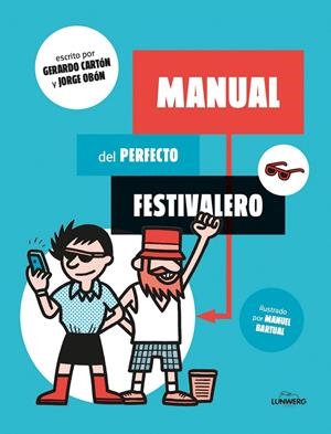 MANUAL DEL PERFECTO FESTIVALERO | 9788416177561 | CARTÓN, GERARDO/OBÓN, JORGE/BARTUAL, MANUEL | Llibreria Online de Banyoles | Comprar llibres en català i castellà online