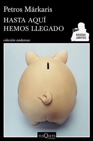 HASTA AQUÍ HEMOS LLEGADO | 9788490660713 | MÁRKARIS, PETROS | Llibreria Online de Banyoles | Comprar llibres en català i castellà online