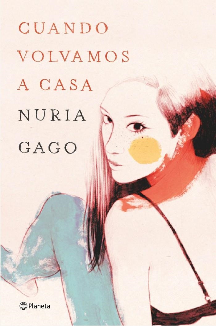 CUANDO VOLVAMOS A CASA | 9788408140092 | GAGO, NÚRIA | Llibreria Online de Banyoles | Comprar llibres en català i castellà online