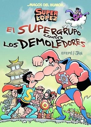 SUPERGRUPO CONTRA LOS DEMOLEDORES, EL | 9788466656597 | JAN/EFEPE | Llibreria Online de Banyoles | Comprar llibres en català i castellà online