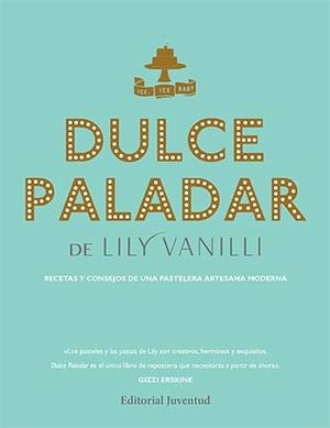 DULCE PALADOR | 9788426141354 | LILY VANILLI | Llibreria L'Altell - Llibreria Online de Banyoles | Comprar llibres en català i castellà online - Llibreria de Girona
