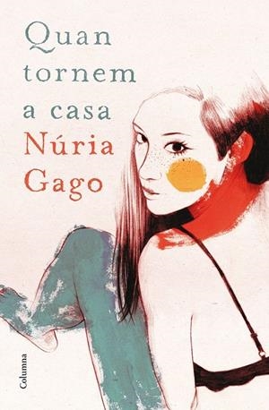 QUAN TORNEM A CASA | 9788466419604 | NÚRIA GAGO | Llibreria L'Altell - Llibreria Online de Banyoles | Comprar llibres en català i castellà online - Llibreria de Girona
