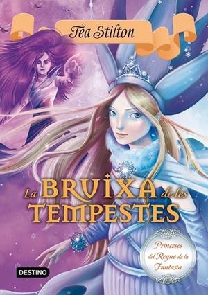 LA BRUIXA DE LES TEMPESTES | 9788490577721 | TEA STILTON | Llibreria L'Altell - Llibreria Online de Banyoles | Comprar llibres en català i castellà online - Llibreria de Girona