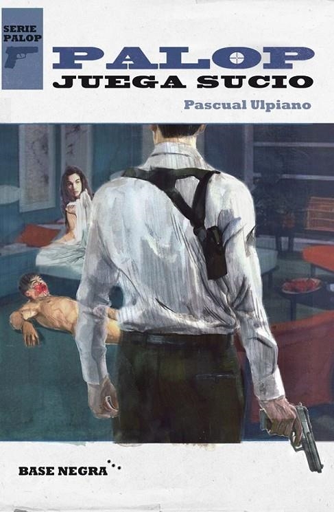 PALOP JUEGA SUCIO | 9788415706458 | PASCUAL ULPIANO | Llibreria Online de Banyoles | Comprar llibres en català i castellà online