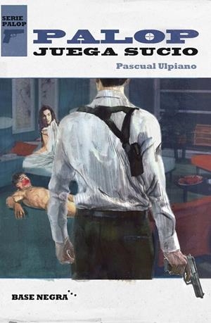 PALOP JUEGA SUCIO | 9788415706458 | PASCUAL ULPIANO | Llibreria Online de Banyoles | Comprar llibres en català i castellà online