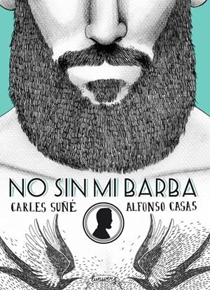 NO SIN MI BARBA | 9788416177554 | CARLES SUÑÉ/ALFONSO CASAS | Llibreria Online de Banyoles | Comprar llibres en català i castellà online