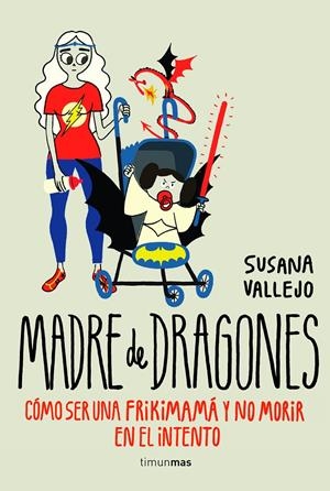 MADRE DE DRAGONES | 9788445002513 | VALLEJO, SUSANA | Llibreria Online de Banyoles | Comprar llibres en català i castellà online