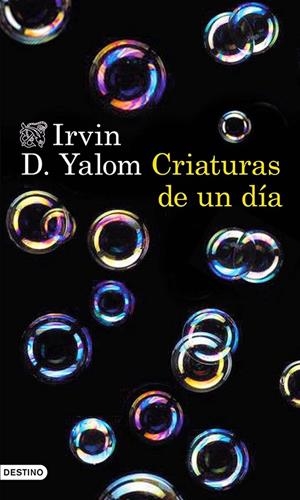 CRIATURAS DE UN DÍA | 9788423349296 | IRVIN D. YALOM | Llibreria Online de Banyoles | Comprar llibres en català i castellà online