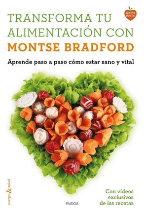 TRANSFORMA TU ALIMENTACIÓN CON MONTSE BRADFORD | 9788449331107 | BRADFORD, MONTSE | Llibreria Online de Banyoles | Comprar llibres en català i castellà online