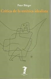 CRITICA DE LA ESTETICA IDEALISTA | 9788477745822 | BÜRGER, PETER | Llibreria L'Altell - Llibreria Online de Banyoles | Comprar llibres en català i castellà online - Llibreria de Girona