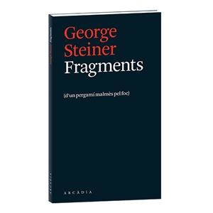 FRAGMENTS | 9788494232749 | STEINER, GEORGE | Llibreria L'Altell - Llibreria Online de Banyoles | Comprar llibres en català i castellà online - Llibreria de Girona