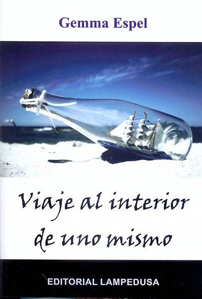 VIAJE AL INTERIOR DE UNO MISMO | 9788461699582 | ESPEL, GEMMA | Llibreria L'Altell - Llibreria Online de Banyoles | Comprar llibres en català i castellà online - Llibreria de Girona