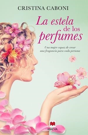ESTELA DE LOS PERFUMES, LA | 9788416363193 | CABONI, CRISTINA | Llibreria L'Altell - Llibreria Online de Banyoles | Comprar llibres en català i castellà online - Llibreria de Girona
