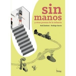 SIN MANOS | 9788416114337 | GARCÍA, RODRIGO/JIMÉNEZ, RAÚL | Llibreria L'Altell - Llibreria Online de Banyoles | Comprar llibres en català i castellà online - Llibreria de Girona