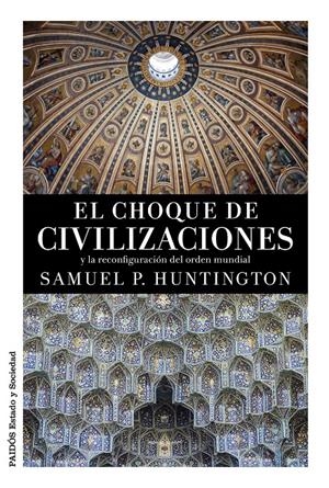 EL CHOQUE DE CIVILIZACIONES | 9788449331268 | SAMUEL P. HUNTINGTON | Llibreria Online de Banyoles | Comprar llibres en català i castellà online