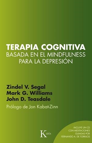 TERAPIA COGNITIVA BASADA EN EL MINDFULNESS PARA LA DEPRESIÓN | 9788499884448 | SEGAL, ZINDEL V./WILLIAMS, J. MARK G./TEASDALE, JOHN D. | Llibreria L'Altell - Llibreria Online de Banyoles | Comprar llibres en català i castellà online - Llibreria de Girona