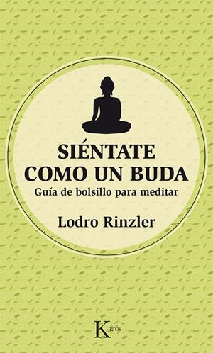 SIÉNTATE COMO UN BUDA | 9788499884486 | RINZLER, LODRO | Llibreria L'Altell - Llibreria Online de Banyoles | Comprar llibres en català i castellà online - Llibreria de Girona
