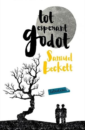 TOT ESPERANT GODOT | 9788416334087 | SAMUEL BECKETT | Llibreria L'Altell - Llibreria Online de Banyoles | Comprar llibres en català i castellà online - Llibreria de Girona