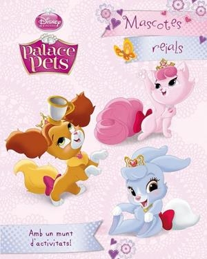 PRINCESES. PALACE PETS. MASCOTES REIALS | 9788490575833 | DISNEY | Llibreria Online de Banyoles | Comprar llibres en català i castellà online
