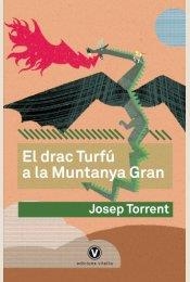 DRAC TURFÚ A LA MUNTANYA GRAN, EL | 9788494383915 | TORRENT, JOSEP | Llibreria L'Altell - Llibreria Online de Banyoles | Comprar llibres en català i castellà online - Llibreria de Girona