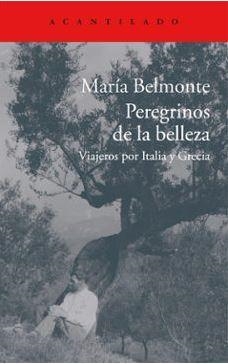 PEREGRINOS DE LA BELLEZA | 9788416011513 | BELMONTE BARRENECHEA, MARÍA | Llibreria Online de Banyoles | Comprar llibres en català i castellà online