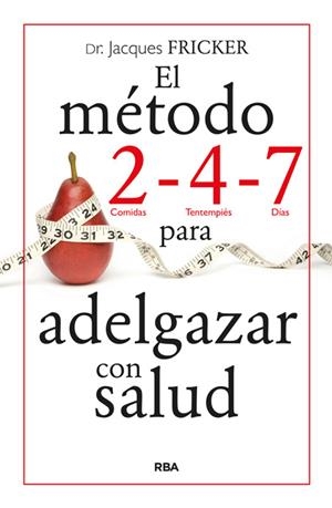 EL MÉTODO 2 - 4 - 7 PARA ADELGAZAR CON SALUD | 9788490564646 | FRICKER , JACKES | Llibreria Online de Banyoles | Comprar llibres en català i castellà online
