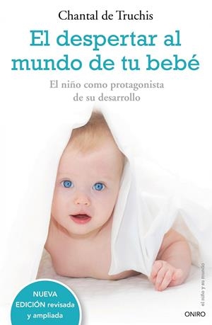 DESPERTAR AL MUNDO DE TU BEBÉ, EL | 9788497544771 | TRUCHIS, CHANTAL DE | Llibreria Online de Banyoles | Comprar llibres en català i castellà online