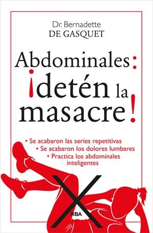 ABDOMINALES: ¡DETÉN LA MASACRE! | 9788490564653 | GASQUET , BERNADETTE DE | Llibreria Online de Banyoles | Comprar llibres en català i castellà online