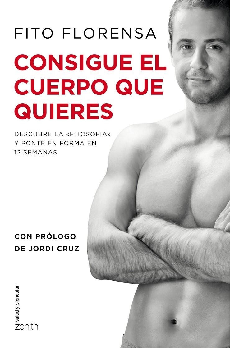 CONSIGUE EL CUERPO QUE QUIERES | 9788408141044 | FITO FLORENSA | Llibreria L'Altell - Llibreria Online de Banyoles | Comprar llibres en català i castellà online - Llibreria de Girona