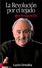 REVOLUCIÓN POR EL TEJADO, LA | 9788481365320 | URTUBIA, LUCIO | Llibreria L'Altell - Llibreria Online de Banyoles | Comprar llibres en català i castellà online - Llibreria de Girona