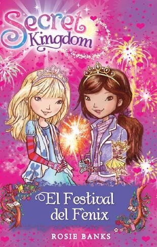 SECRET KINGDOM 16. EL FESTIVAL DEL FÈNIX | 9788424653866 | BANKS, ROSIE | Llibreria Online de Banyoles | Comprar llibres en català i castellà online