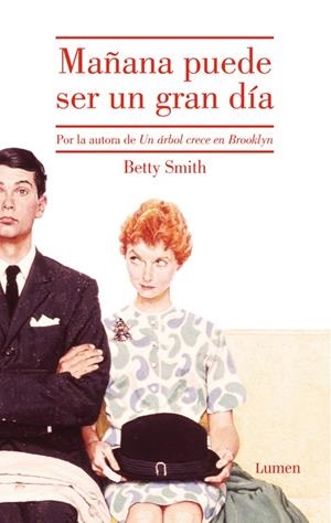 MAÑANA PUEDE SER UN GRAN DÍA | 9788426402004 | SMITH, BETTY | Llibreria L'Altell - Llibreria Online de Banyoles | Comprar llibres en català i castellà online - Llibreria de Girona