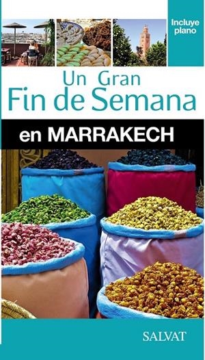 GRAN FIN DE SEMANA EN MARRAKECH, UN | 9788499357461 | CAMPODONICO, NATHALIE | Llibreria L'Altell - Llibreria Online de Banyoles | Comprar llibres en català i castellà online - Llibreria de Girona