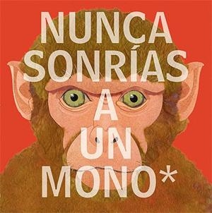 NUNCA SONRÍAS A UN MONO | 9788426142177 | JENKINS, STEVE | Llibreria L'Altell - Llibreria Online de Banyoles | Comprar llibres en català i castellà online - Llibreria de Girona