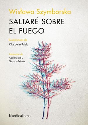 SALTARÉ SOBRE EL FUEGO | 9788416440016 | SZYMBORSKA, WISłAWA | Llibreria L'Altell - Llibreria Online de Banyoles | Comprar llibres en català i castellà online - Llibreria de Girona