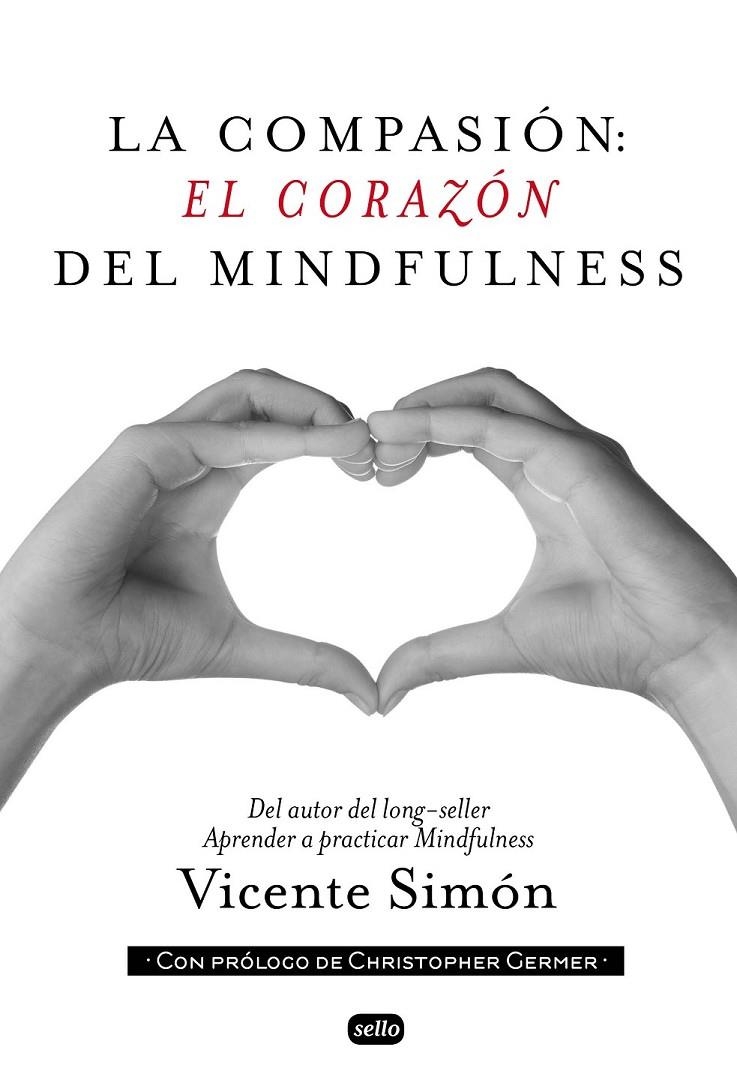 LA MEDITACIÓN: EL CORAZÓN DEL MINDFULNESS | 9788415132134 | SIMÓN, VICENTE | Llibreria L'Altell - Llibreria Online de Banyoles | Comprar llibres en català i castellà online - Llibreria de Girona