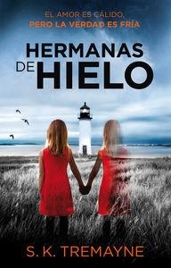 LAS HERMANAS DE HIELO | 9788416387014 | TREMAYNE, S. K. | Llibreria L'Altell - Llibreria Online de Banyoles | Comprar llibres en català i castellà online - Llibreria de Girona