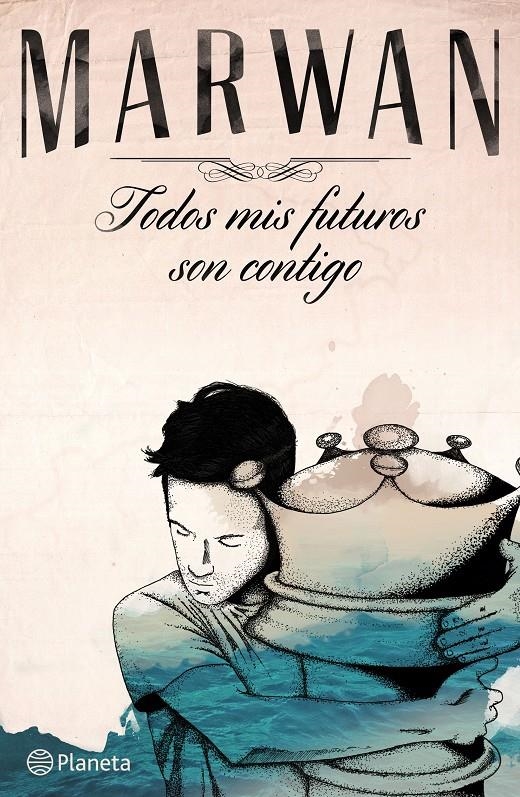 TODOS MIS FUTUROS SON CONTIGO | 9788408141037 | MARWAN | Llibreria L'Altell - Llibreria Online de Banyoles | Comprar llibres en català i castellà online - Llibreria de Girona