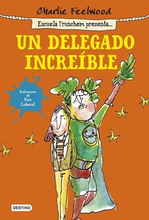 DELEGADO INCREÍBLE, UN | 9788408141433 | FEELWOOD, CHARLIE | Llibreria Online de Banyoles | Comprar llibres en català i castellà online