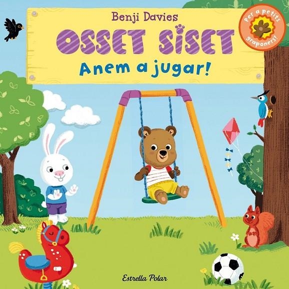 OSSET SISET. ANEM A JUGAR! | 9788490575529 | BENJI DAVIES | Llibreria L'Altell - Llibreria Online de Banyoles | Comprar llibres en català i castellà online - Llibreria de Girona