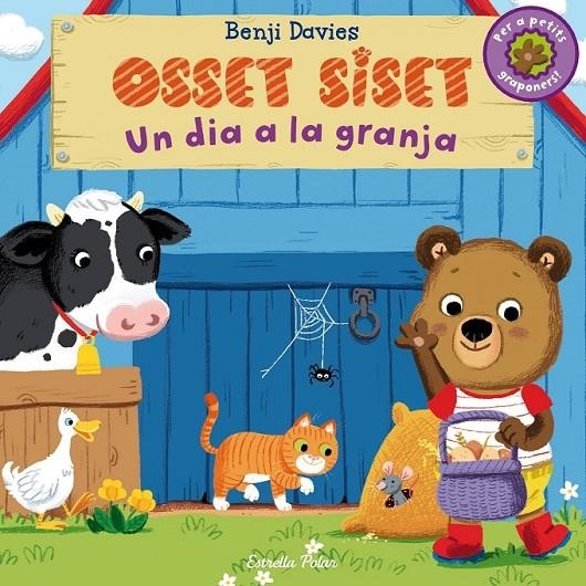 OSSET SISET. UN DIA A LA GRANJA | 9788490575550 | BENJI DAVIES | Llibreria L'Altell - Llibreria Online de Banyoles | Comprar llibres en català i castellà online - Llibreria de Girona