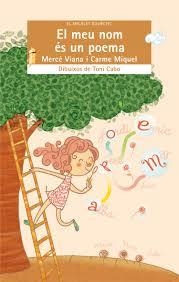 MEU NOM ÉS UN POEMA, EL | 9788490264003 | VIANA MARTÍNEZ, MERCÉ/MIQUEL DIEGO, CARME | Llibreria Online de Banyoles | Comprar llibres en català i castellà online