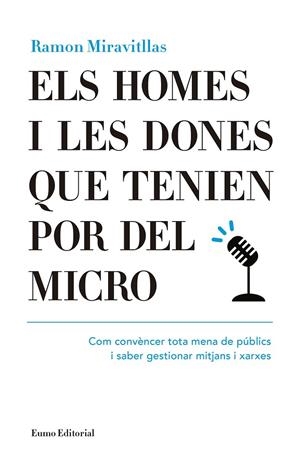 HOMES I LES DONES QUE TENIEN POR DEL MICRO, ELS | 9788497665476 | MIRAVITLLAS I POUS, RAMON | Llibreria Online de Banyoles | Comprar llibres en català i castellà online
