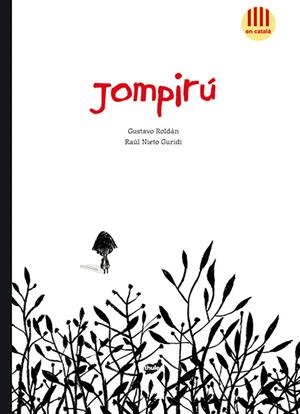 JOMPIRÚ | 9788415357629 | ROLDÁN DEVETACH, GUSTAVO | Llibreria L'Altell - Llibreria Online de Banyoles | Comprar llibres en català i castellà online - Llibreria de Girona