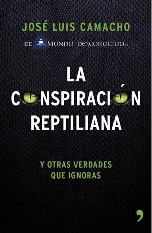 CONSPIRACIÓN REPTILIANA, LA | 9788499984728 | CAMACHO, JOSÉ LUÍS | Llibreria Online de Banyoles | Comprar llibres en català i castellà online