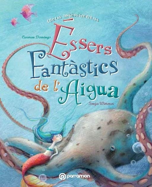 ÉSSERS FANTÀSTICS DE L'AIGUA | 9788434240667 | DOMINGO SORIANO, CARMEN/WIMMER, SONJA | Llibreria Online de Banyoles | Comprar llibres en català i castellà online