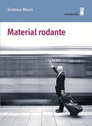 MATERIAL RODANTE | 9788494353932 | MAIER CRUZ, GONZALO | Llibreria L'Altell - Llibreria Online de Banyoles | Comprar llibres en català i castellà online - Llibreria de Girona