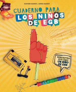 CUADERNO PARA LOS NIÑOS DE EGB | 9788416177578 | GASSIÓ, XAVIER/GASSIÓ, ANNA | Llibreria Online de Banyoles | Comprar llibres en català i castellà online