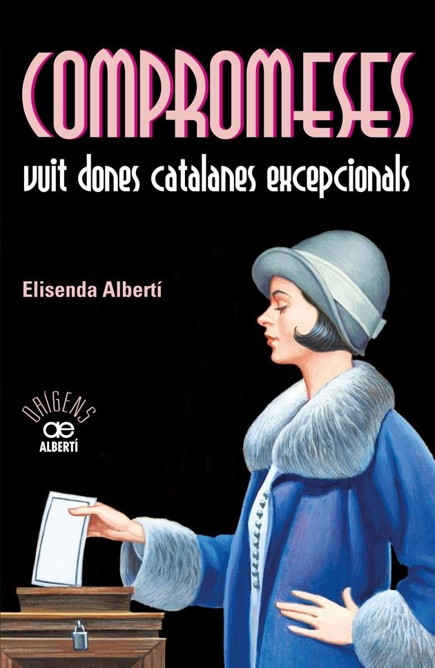 COMPROMESES. VUIT DONES CATALANES EXCEPCIONALS | 9788472461055 | ALBERTÍ, ELISENDA | Llibreria L'Altell - Llibreria Online de Banyoles | Comprar llibres en català i castellà online - Llibreria de Girona