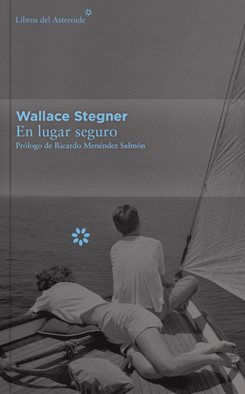 EN LUGAR SEGURO - COLECCIÓN DÉCIMO ANIVERSARIO | 9788416213399 | STEGNER, WALLACE | Llibreria L'Altell - Llibreria Online de Banyoles | Comprar llibres en català i castellà online - Llibreria de Girona